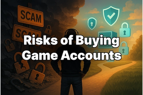 Risks of Buying Game Accounts and How to Avoid Them