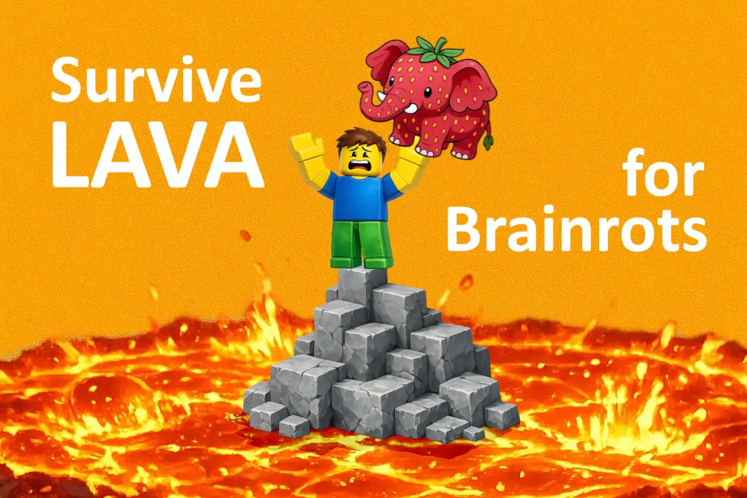 Survive LAVA for Brainrots