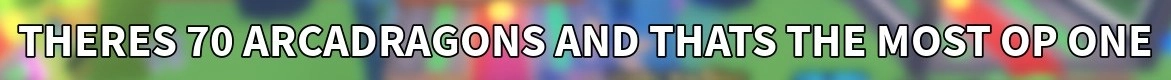 Arcadragon exist count