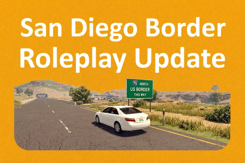 San Diego Border Roleplay Update Schedule: Start Time & Next Update