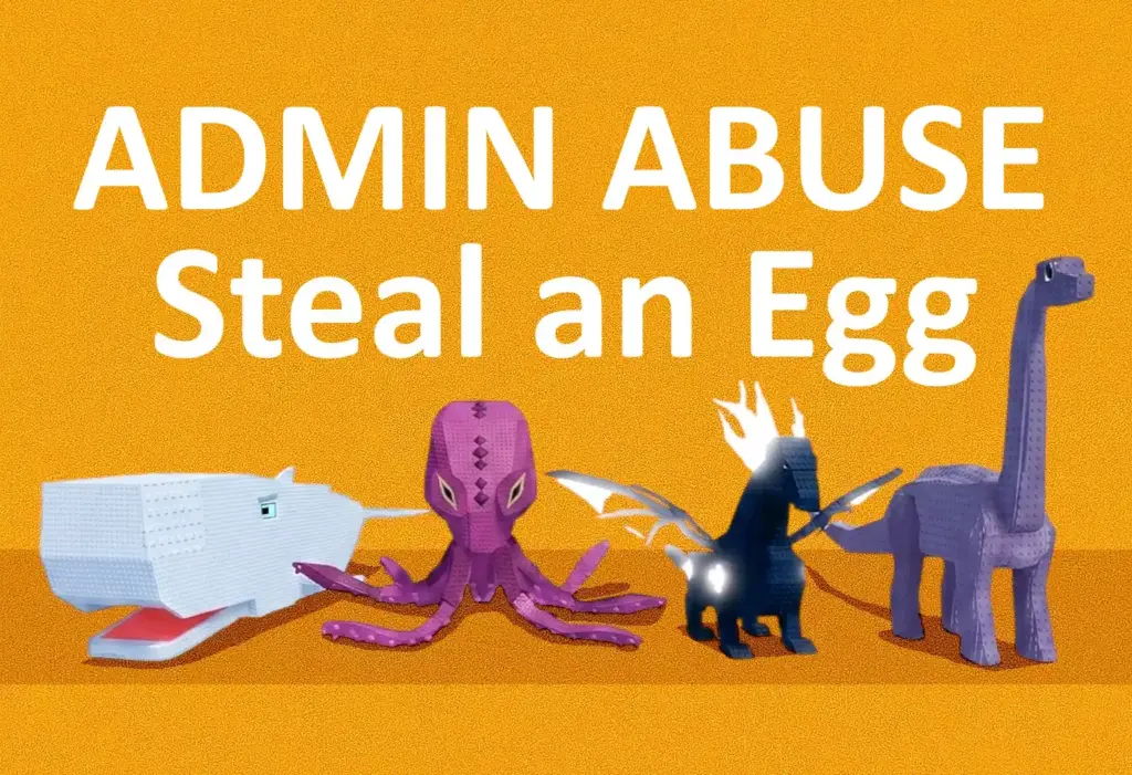 Steal an Egg Admin Abuse Schedule: Time, Rewards, and Tips